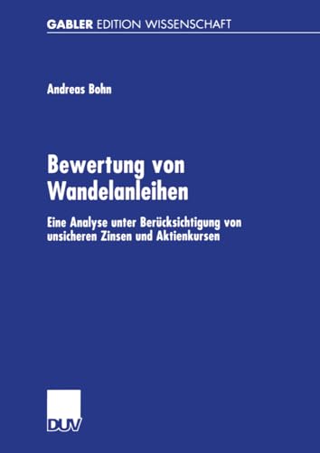 Bewertung von Wandelanleihen Eine Analyse unter Bercksichtigung von unsicheren [Paperback]
