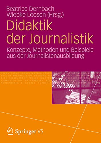 Didaktik der Journalistik Konzepte, Methoden und Beispiele aus der Journalisten [Paperback]