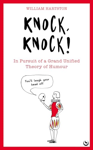 Knock, Knock In Pursuit of a Grand Unified Theory of Humour [Paperback]