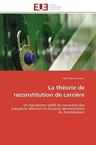 La Thorie De Reconstitution De Carrire Un Mcanisme Subtil De Correction Des  [Paperback]