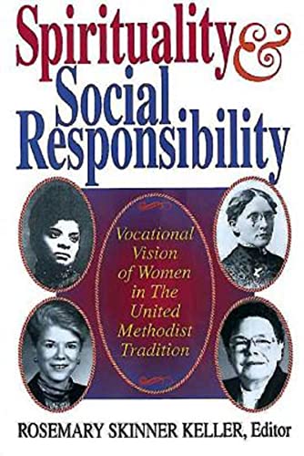 Spirituality and Social Responsibility Vocational Vision of Women in the United [Paperback]