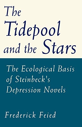 The Tidepool And The Stars The Ecological Basis Of Steinbeck's Depression Novel [Paperback]