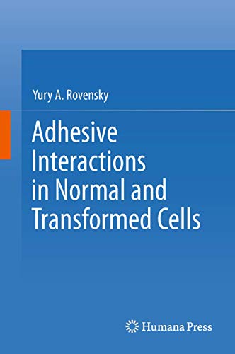 Adhesive Interactions in Normal and Transformed Cells [Paperback]