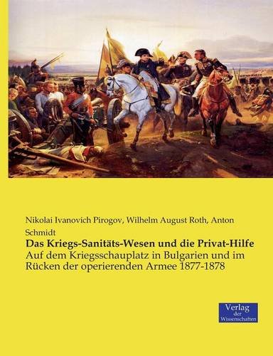 Das Kriegs-Sanitats-Wesen Und Die Privat-Hilfe (german Edition) [Paperback]