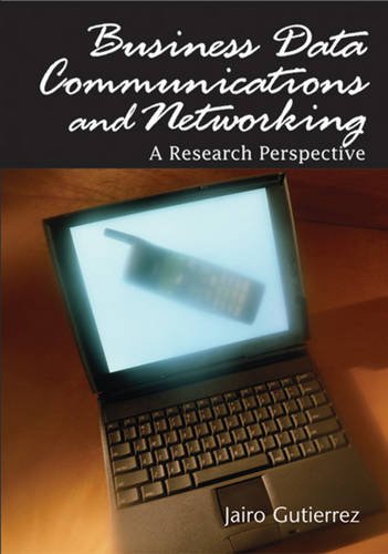 Business Data Communications and Networking  A Research Perspective [Hardcover]