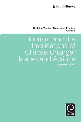 Tourism and the Implications of Climate Change  Issues and Actions [Hardcover]