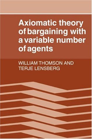 Axiomatic Theory of Bargaining with a Variable Number of Agents [Paperback]