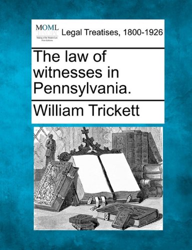 The Law Of Witnesses In Pennsylvania. [Paperback]