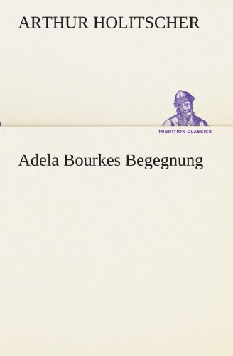 Adela Bourkes Begegnung [Paperback]