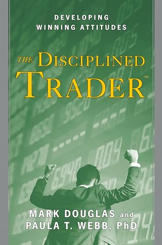 The Disciplined Trader Developing Winning Attitudes [Hardcover]