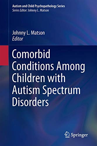 Comorbid Conditions Among Children with Autism Spectrum Disorders [Hardcover]