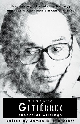 Gustavo Gutierrez Essential Writings The Making Of Modern Theology Series [Paperback]