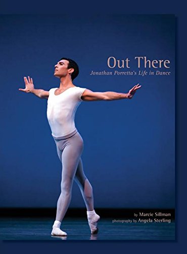 Out There Jonathan Porretta's Life In Dance [Hardcover]