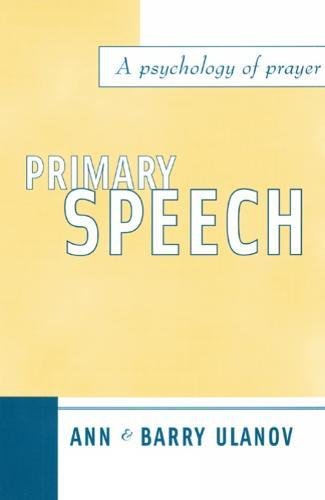 Primary Speech A Psychology Of Prayer [Paperback]