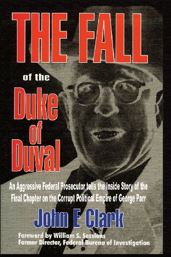 The Fall Of The Duke Of Duval A Prosecutor's Journal [Paperback]