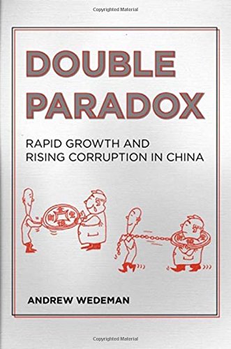 Double Paradox: Rapid Growth And Rising Corruption In China [Paperback]