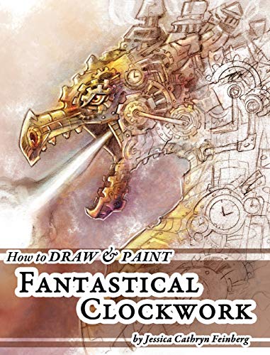 How to Draw & Paint Fantastical Clockwork [Hardcover]