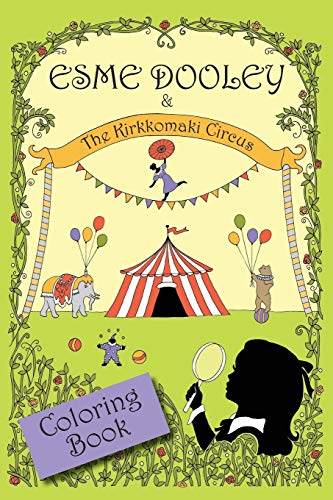 Esme Dooley And The Kirkkomaki Circus Coloring Book [Paperback]