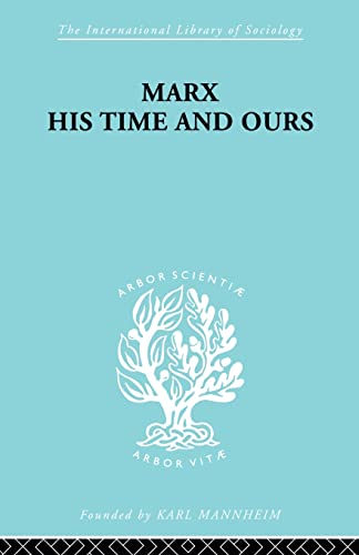 Marx His Times and Ours [Paperback]