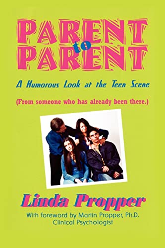 Parent To Parent A Humorous Look At The Teen Scene [Paperback]