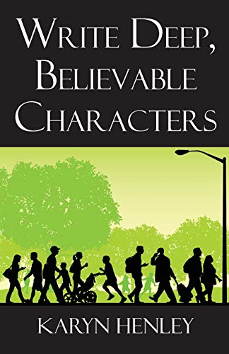 Write Deep, Believable Characters [Paperback]