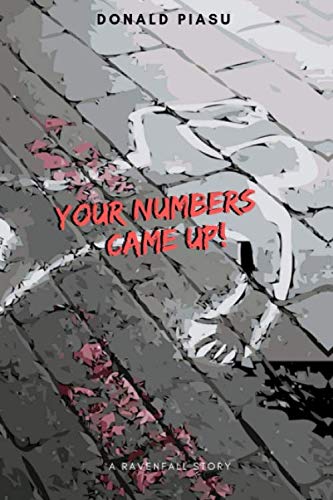 Your Numbers' Came Up  A Ravenfall Story [Paperback]