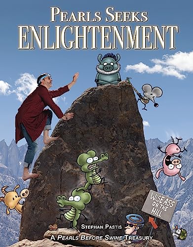 Pearls Seeks Enlightenment A Pearls Before Swine Treasury [Paperback]