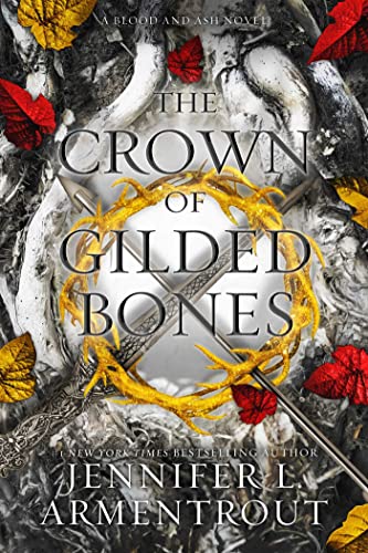 The Crown of Gilded Bones A Blood and Ash Novel [Hardcover]