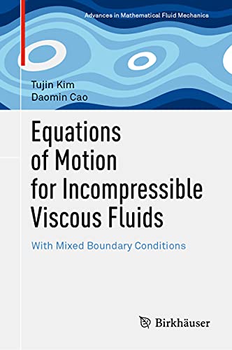 Equations of Motion for Incompressible Viscous Fluids With Mixed Boundary Condi [Hardcover]