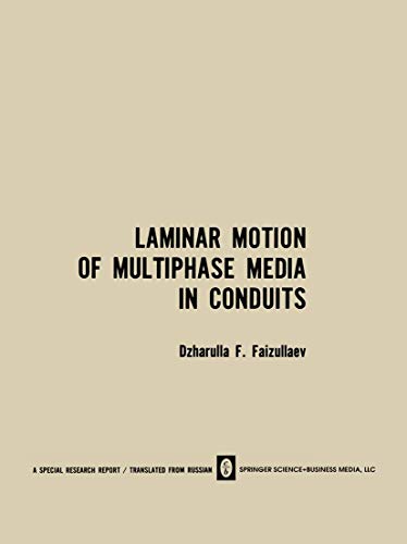 Laminar Motion of Multiphase Media in Conduits / Laminarnoe Dvizhenie Mnogofazny [Paperback]