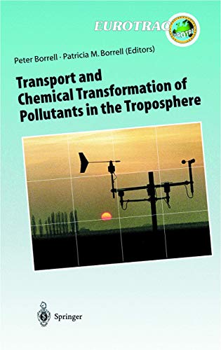 Transport and Chemical Transformation of Pollutants in the Troposphere An Overv [Paperback]