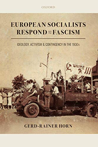 European Socialists Respond to Fascism Ideology, Activism and Contingency in th [Paperback]