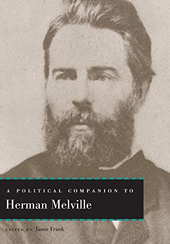 A Political Companion To Herman Melville (political Companions To Great American [Hardcover]