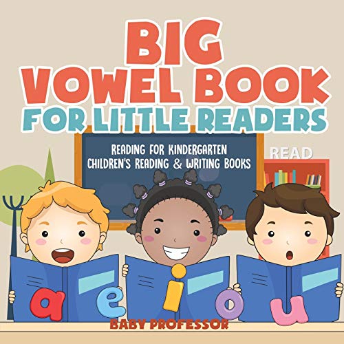 Big Vowel Book for Little Readers - Reading for Kindergarten Children's Reading  [Paperback]