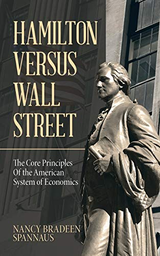 Hamilton Versus Wall Street  The Core Principles of the American System of Econ [Paperback]