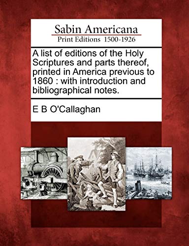 List of Editions of the Holy Scriptures and Parts Thereof, Printed in America Pr [Paperback]