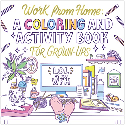 Work from Home A Coloring and Activity Book for Grown-ups (LOL as You WFH) [Paperback]
