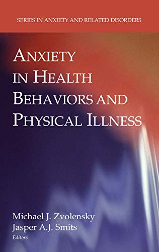 Anxiety in Health Behaviors and Physical Illness [Hardcover]