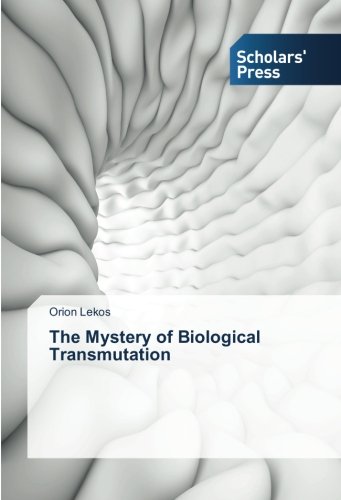 The Mystery Of Biological Transmutation [Paperback]