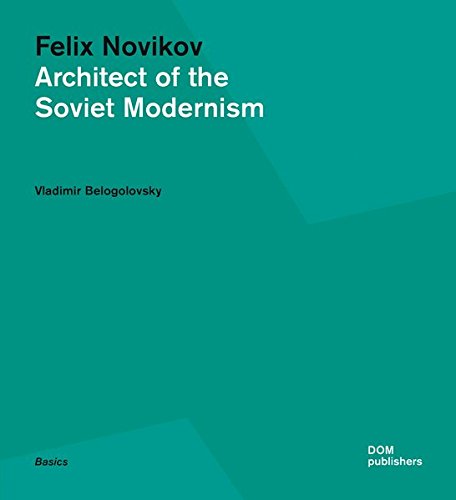Felix Novikov Architect Of The Soviet Modernism (basics) [Paperback]