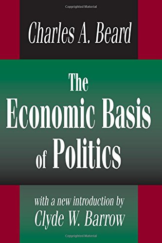 The Economic Basis of Politics [Paperback]