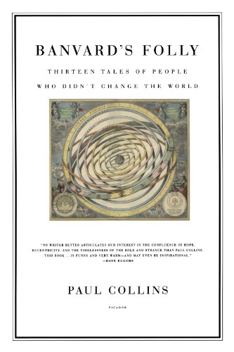 Banvard's Folly Thirteen Tales of People Who Didn't Change the World [Paperback]