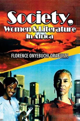 Society, Women And Literature In Africa [Paperback]