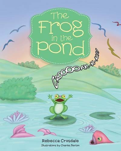 The Frog In The Pond [Paperback]