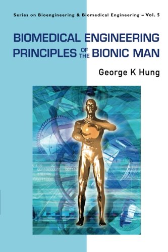 Biomedical Engineering Principles of the Bionic Man [Paperback]