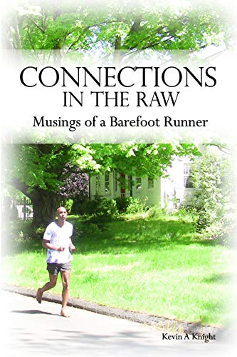 Connections in the Raw  Musings of a Barefoot Runner [Paperback]