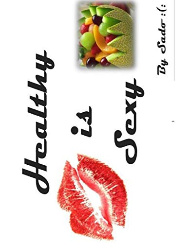 Healthy Is Sexy [Paperback]