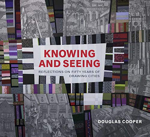 Knowing and Seeing Reflections on Fifty Years of Drawing Cities [Hardcover]