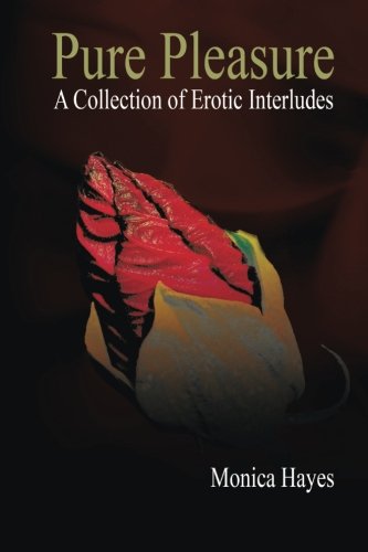 Pure Pleasure A Collection Of Erotic Interludes [Paperback]