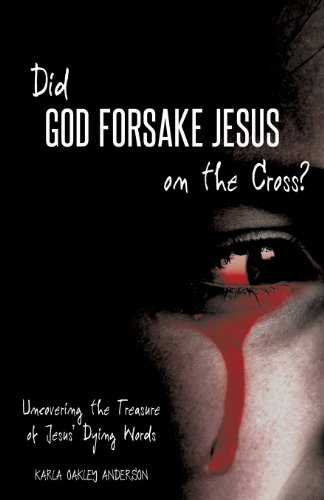 Did God Forsake Jesus On The Cross [Paperback]